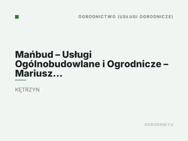Mańbud – Usługi Ogólnobudowlane i Ogrodnicze – Mariusz Sztejter