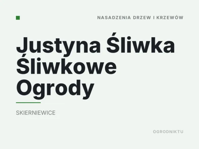 Justyna Śliwka Śliwkowe Ogrody