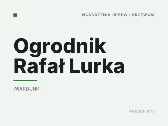 Ogrodnik Rafał Lurka
