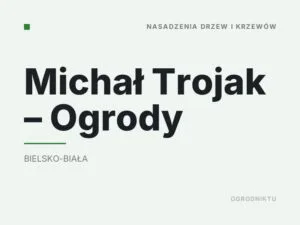 Michał Trojak – Ogrody