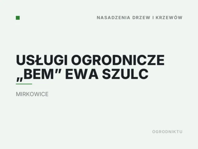Usługi Ogrodnicze „Bem” Ewa Szulc