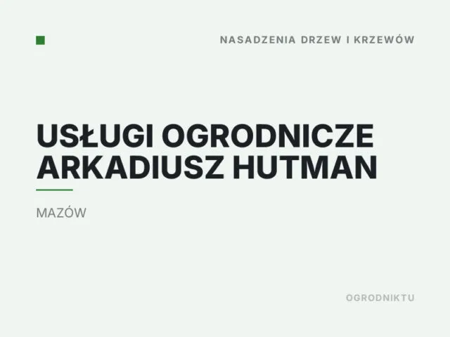 Usługi Ogrodnicze Arkadiusz Hutman