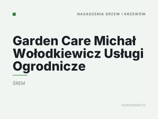 Garden Care Michał Wołodkiewicz Usługi Ogrodnicze