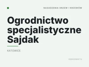 Ogrodnictwo specjalistyczne Sajdak