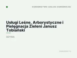 Usługi Leśne, Arborystyczne i Pielęgnacja Zieleni Janusz Tobiański