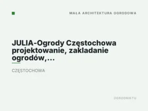 JULIA-Ogrody Częstochowa projektowanie, zakladanie ogrodów, trawniki z rolki siewu,systemy nawadniające, kostka brukowa