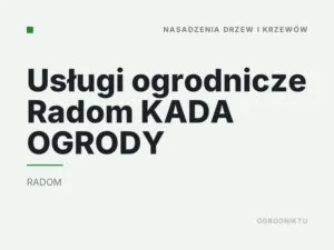 Usługi ogrodnicze Radom KADA OGRODY