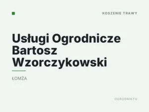 Usługi Ogrodnicze Bartosz Wzorczykowski