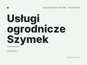 Usługi ogrodnicze Szymek