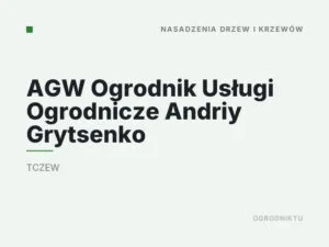 AGW Ogrodnik Usługi Ogrodnicze Andriy Grytsenko