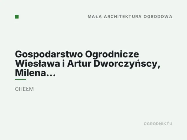 Gospodarstwo Ogrodnicze Wiesława i Artur Dworczyńscy, Milena i Piotr Gleń