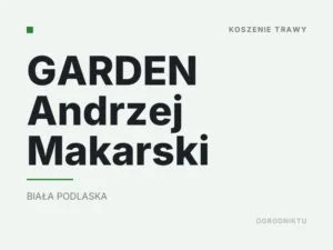 GARDEN Andrzej Makarski