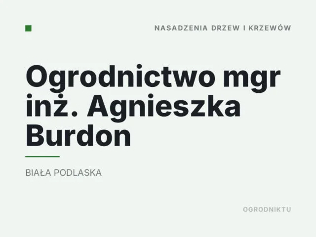 Ogrodnictwo mgr inż. Agnieszka Burdon