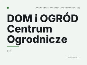 DOM i OGRÓD Centrum Ogrodnicze