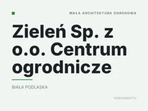 Zieleń Sp. z o.o. Centrum ogrodnicze