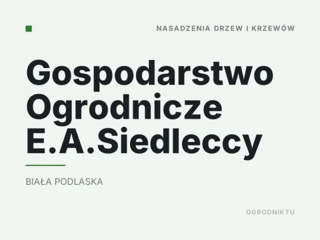 Gospodarstwo Ogrodnicze E.A.Siedleccy